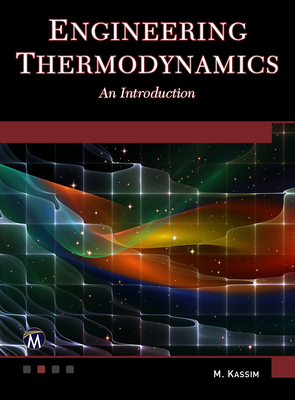 Engineering Thermodynamics: An Introduction By M. Kassim Cover Image