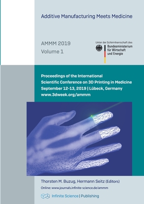 Additive Manufacturing Meets Medicine (AMMM 2019) Cover Image