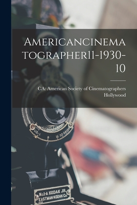 Americancinematographer11-1930-10 By Ca American Society of CI Hollywood (Created by) Cover Image
