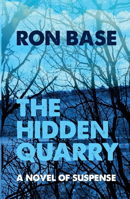 The Hidden Quarry By Ron Base Cover Image