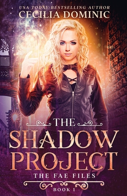 The Shadow Project (The Fae Files #1)