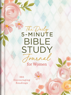 The Daily 5-Minute Bible Study Journal for Women: 365 Encouraging Readings Cover Image