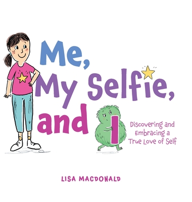 Me, My Selfie, and I: Discovering and Embracing a True Love of Self Cover Image