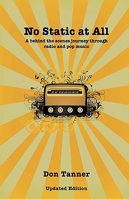 No Static At All: A behind the scenes journey through radio and pop music-2009 Updated Version Cover Image