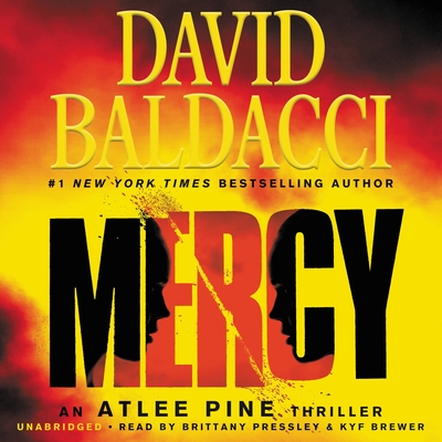 Mercy (An Atlee Pine Thriller #4) By David Baldacci, Brittany Pressley (Read by), Kyf Brewer (Read by) Cover Image