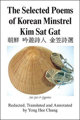 The Selected Poems of Korean Minstrel Kim Sat Gat Cover Image