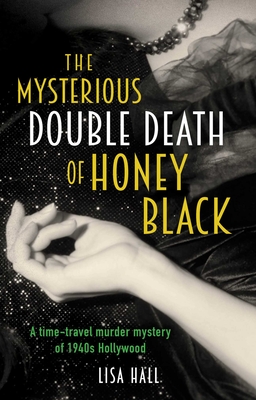 The Mysterious Double Death of Honey Black (Hotel Hollywood Mysteries #1) Cover Image