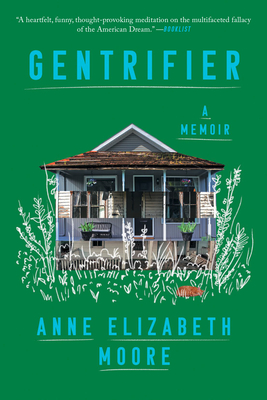 Gentrifier: A Memoir By Anne Elizabeth Moore Cover Image
