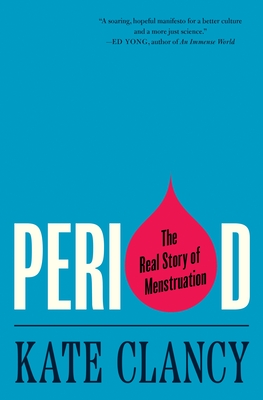 Period: The Real Story of Menstruation Cover Image