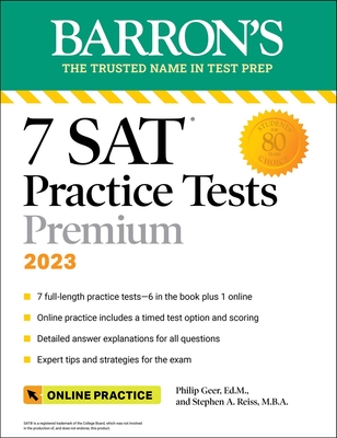 7 SAT Practice Tests 2023 + Online Practice (Barron's SAT Prep) By Philip Geer, Ed.M., Stephen A. Reiss, M.B.A. Cover Image