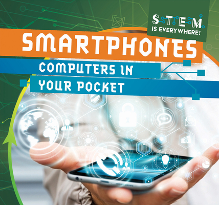 Smartphones: Computers in Your Pocket By Emmett Martin Cover Image
