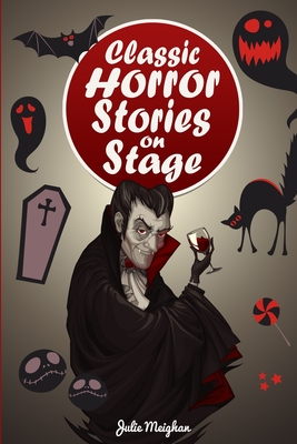 Classic Horror Stories on Stage (On Stage Books #20)