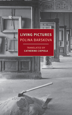 Living Pictures By Polina Barskova, Catherine Ciepiela (Translated by), Eugene Ostashevsky (Introduction by) Cover Image