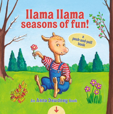 Llama Llama Seasons of Fun!: A Push-and-Pull Book Cover Image