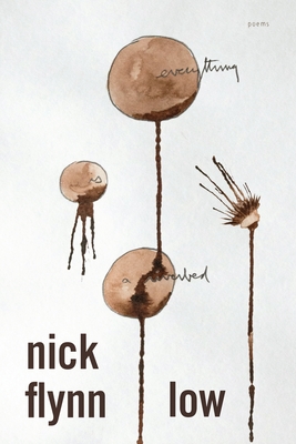 Low: Poems By Nick Flynn Cover Image