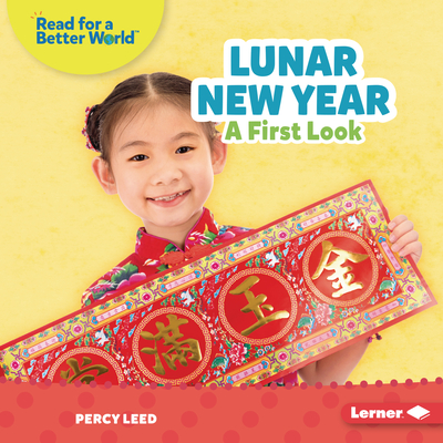 Lunar New Year: A First Look (Read about Holidays (Read for a Better World (Tm)))