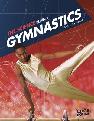 The Science Behind Gymnastics (Science of the Summer Olympics) Cover Image