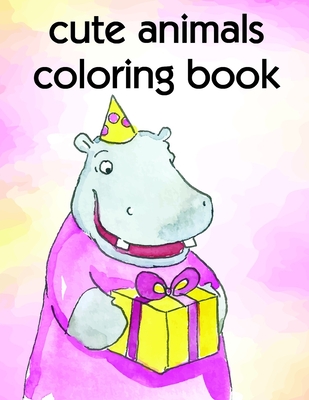 cute animals coloring book: coloring pages for adults relaxation with funny images to Relief Stress (Children's Art #8) By Harry Blackice Cover Image