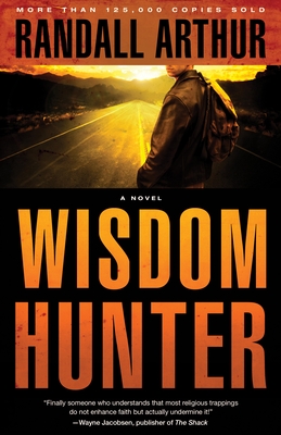 Wisdom Hunter: A Novel By Randall Arthur Cover Image