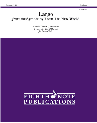 Largo: From the Symphony from the New World, Score & Parts (Eighth Note Publications) By Antonin Dvorak (Composer), David Marlatt (Composer) Cover Image