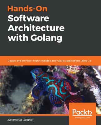 Hands-On Software Architecture with Golang Cover Image