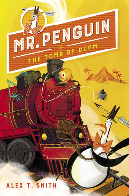 Mr. Penguin and the Tomb of Doom By Alex T. Smith Cover Image