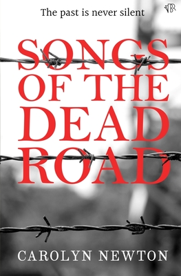 Songs of the Dead Road By Carolyn Newton Cover Image