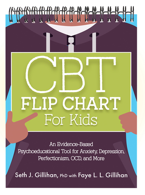 CBT Flip Chart for Kids By Seth Gillihan, Faye L. L. Gillihan Cover Image