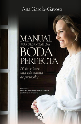 Manual Definitivo Para La Boda Perfecta By Ana Garcia Gayoso Cover Image
