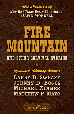 Fire Mountain and Other Survival Stories: A Five Star Quartet By Michael Zimmer, Johnny D. Boggs, Larry D. Sweazy Cover Image