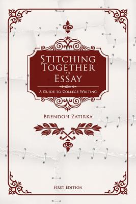 Stitching Together an Essay: A Guide to College Writing