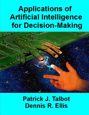 Applications of Artificial Intelligence for Decision-Making: Multi-Strategy Reasoning Under Uncertainty Cover Image