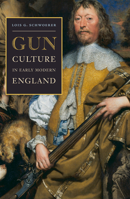 Gun Culture in Early Modern England Cover Image