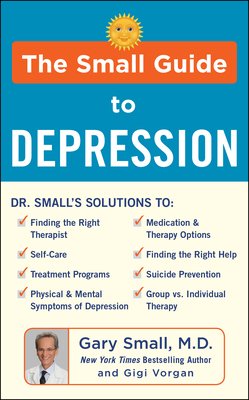 The Small Guide to Depression By Gary Small, Gigi Vorgan Cover Image