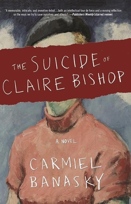 The Suicide of Claire Bishop By Carmiel Banasky Cover Image