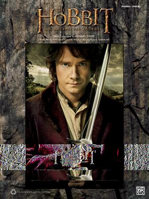 The Hobbit -- An Unexpected Journey: Sheet Music Selections from the Original Motion Picture Soundtrack (Piano/Vocal) By Howard Shore (Composer) Cover Image