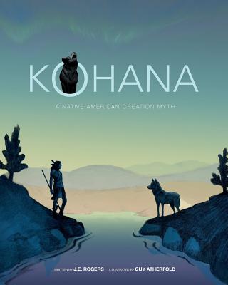 Kohana: A Native American Creation Myth Cover Image