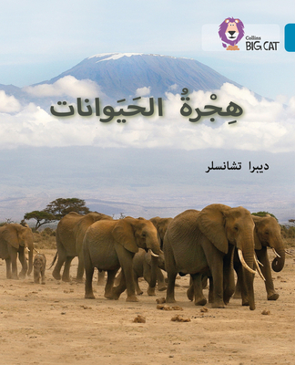 Collins Big Cat Arabic – Animal Migration: Level 13 Cover Image