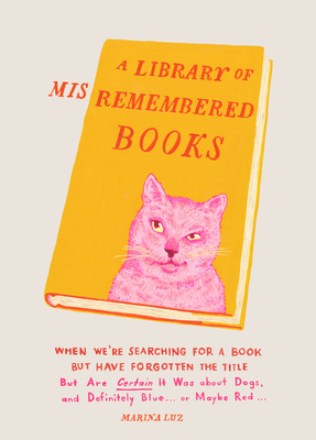 Library of Misremembered Books By Marina Luz Cover Image