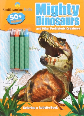 Smithsonian Kids: Mighty Dinosaurs Coloring & Activity Book (Coloring & Activity with Crayons) By Editors of Silver Dolphin Books Cover Image