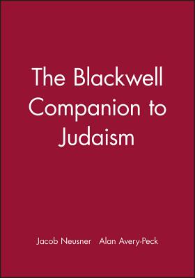 The Blackwell Companion to Judaism (Wiley Blackwell Companions to Religion)