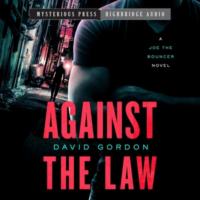 Against the Law: A Joe the Bouncer Novel