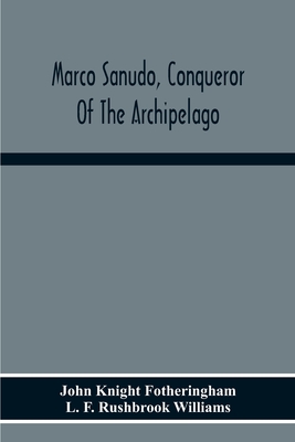 Marco Sanudo, Conqueror Of The Archipelago