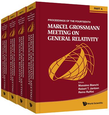 Fourteenth Marcel Grossmann Meeting, The: On Recent Developments in Theoretical and Experimental General Relativity, Astrophysics, and Relativistic Fi By Massimo Bianchi (Editor), Robert T. Jantzen (Editor), Remo Ruffini (Editor) Cover Image