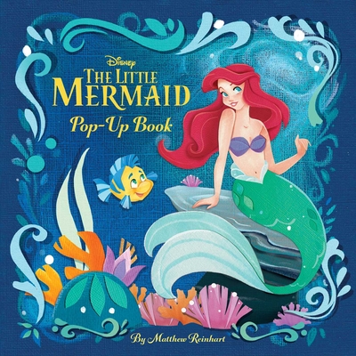 Disney: The Little Mermaid Pop-Up Book (Reinhart Pop-Up Studio) By Matthew Reinhart, Ryan Riller (Illustrator) Cover Image