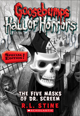 Five Masks of Dr. Screem (Goosebumps Hall of Horrors #3)