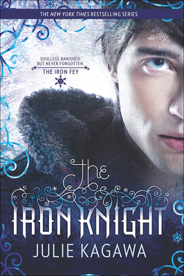 The Iron Knight (Iron Fey: Call of the Forgotten) Cover Image