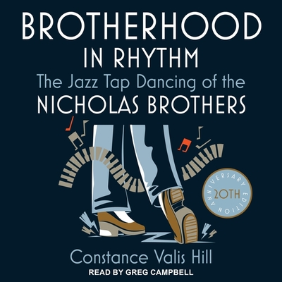 Brotherhood in Rhythm: The Jazz Tap Dancing of the Nicholas Brothers, 20th Anniversary Edition Cover Image