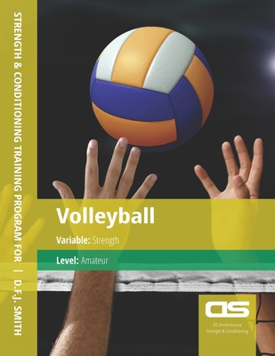 DS Performance - Strength & Conditioning Training Program for Volleyball, Strength, Amateur Cover Image