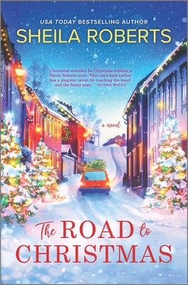 The Road to Christmas: A Sweet Holiday Romance Novel By Sheila Roberts Cover Image